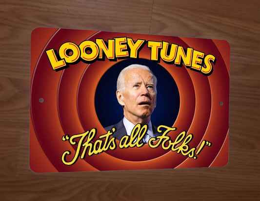 Looney Tunes Joe Biden Thats All Folks 8x12 Metal Wall Sign