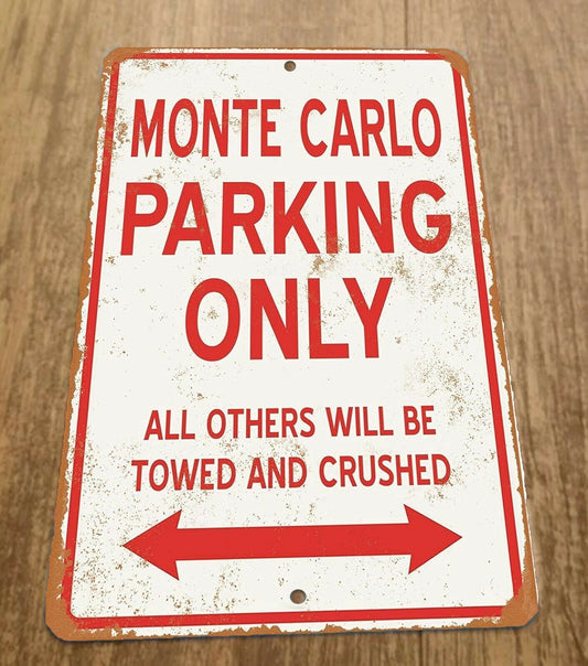 Monte Carlo Parking Only All Others Will be Towed and Crushed 8x12 Metal Car Sign Garage Poster