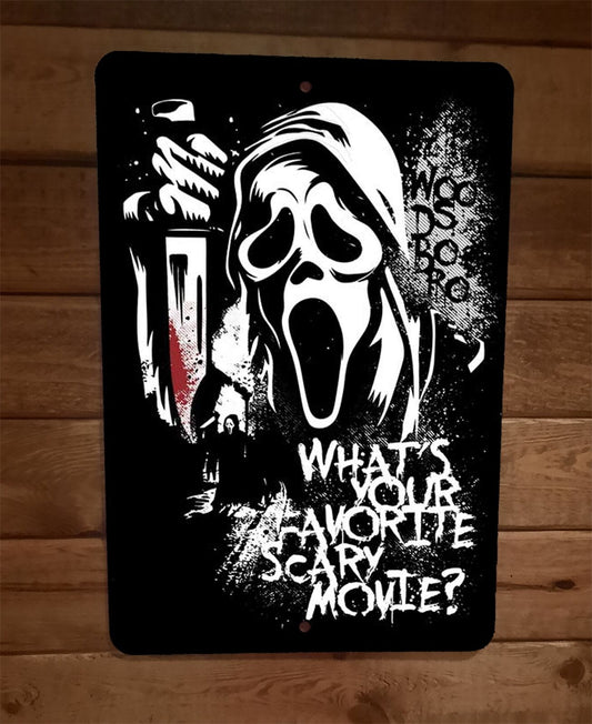 Whats Your Favorite Scary Movie 8x12 Metal Wall Sign Poster Scream