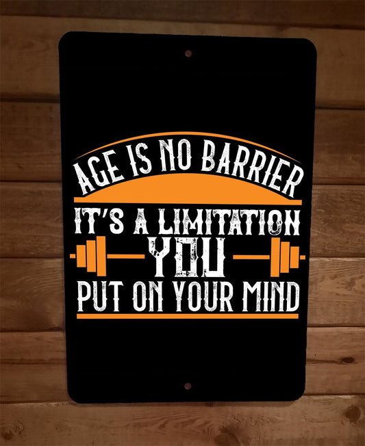 Age is No Barrier Exercise Motivation 8x12 Metal Wall Sign Poster