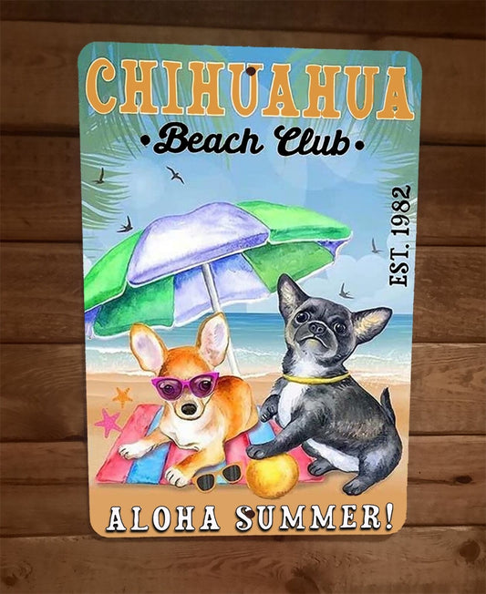 Chihuahua Dog Beach Club 8x12 Metal Wall Sign Animal Poster