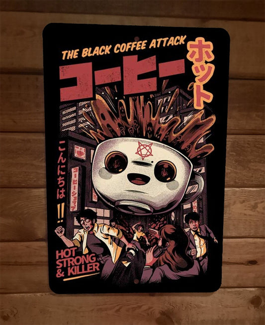 The Black Coffee Attack 8x12 Metal Wall Sign Poster Hot Strong Killer