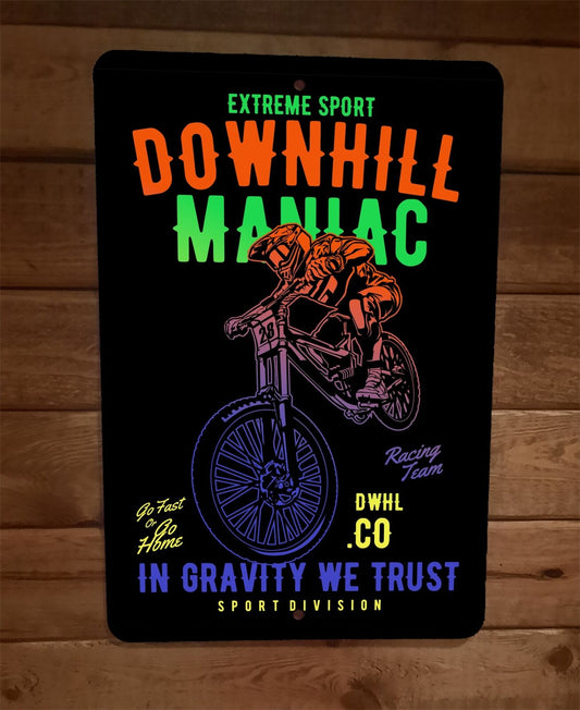 Downhill Maniac Motocross Dirt Bike Extreme Sport 8x12 Metal Wall Sign