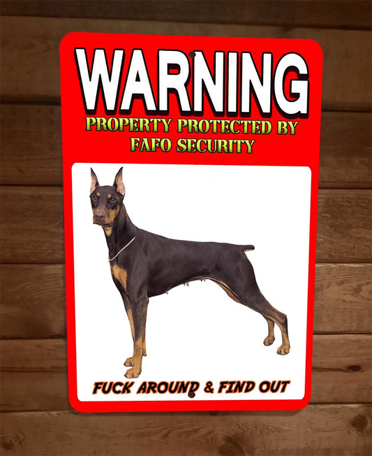 Property Protected By FAFO Security Doberman Dog 8x12 Metal Wall Animal Sign