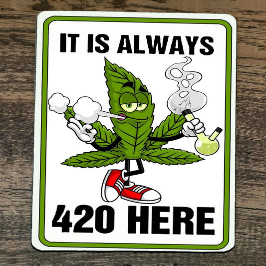 Mouse Pad Its Always 420 Here Weed Mary Jane