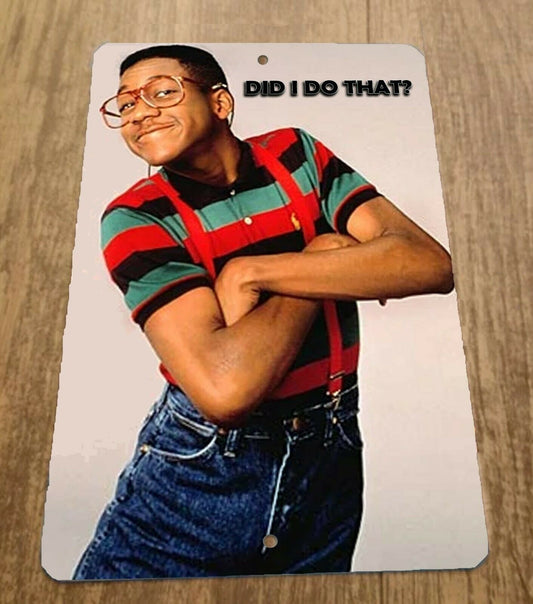 Did I do that Steve Urkel 8x12 Metal Wall Sign Comedy TV Show Movie