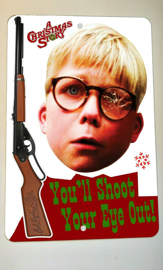 Youll Shoot Your Eye Out Christmas Story Xmas 8x12 Metal Wall Sign