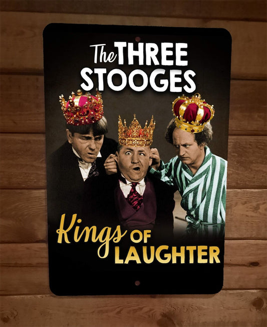 The Three 3 Stooges Kings of Laughter 8x12 Metal Wall Sign Poster