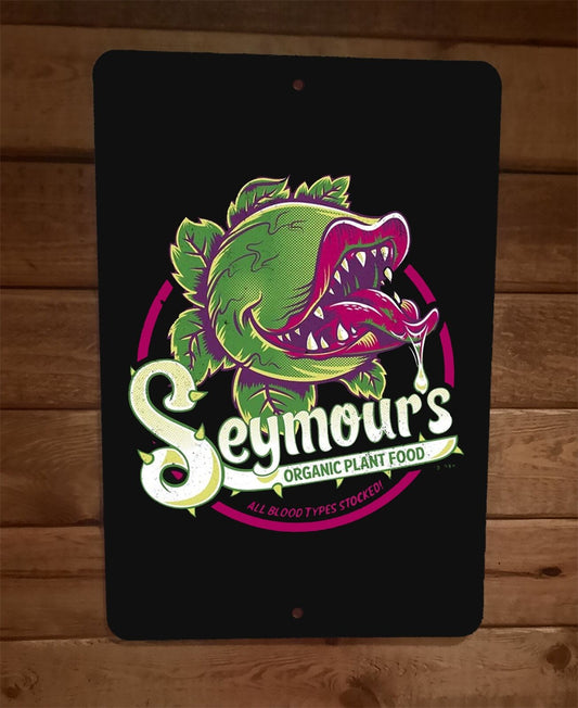 Seymours Organic Plant Food Little Shop of Horrors Parody 8x12 Metal Wall Sign