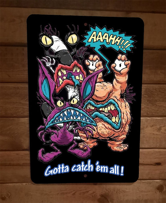 Gotta Catch Em All Monsters 8x12 Metal Wall Sign