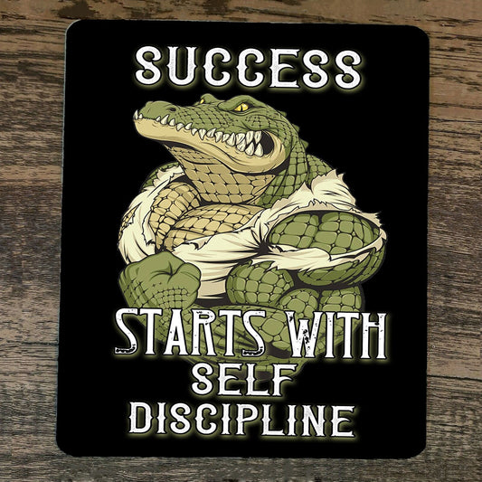 Mouse Pad Success Starts With Self Discipline Alligator