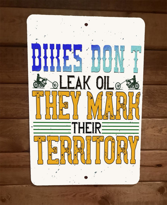 Bikes Dont Leak Oil Motorcycle 8x12 Metal Wall Sign Garage Poster