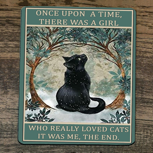 Mouse Pad Once Upon a Time There was a Girl who Really Loved Black Cats