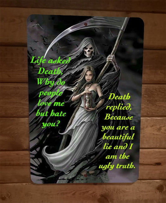 Life is a Beautiful Lie Death is the Ugly Truth Quote 8x12 Metal Wall Sign