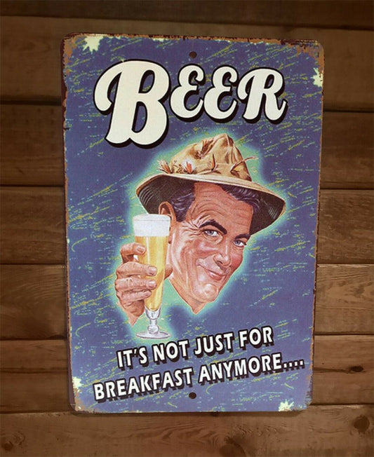 Beer Its not Just For Breakfast Anymore Vintage Look 8x12 Metal Wall Bar Sign