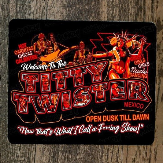 Mouse Pad Welcome to the Titty Twister Mexico Girls Girls