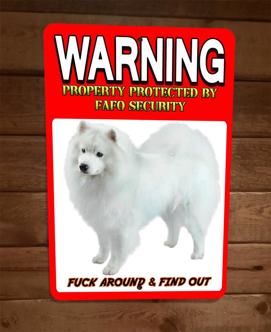 Property Protected FAFO Security American Eskimo Dog 8x12 Metal Wall Animal Sign