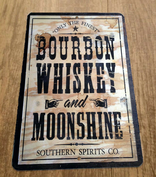 Only The Finest Bourbon Whiskey and Moonshine 8x12 Metal Wall Alcohol Bar Sign