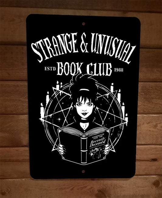 Strange and Unusual Book Club 8x12 Metal Wall Sign Poster Beetlejuice Lydia