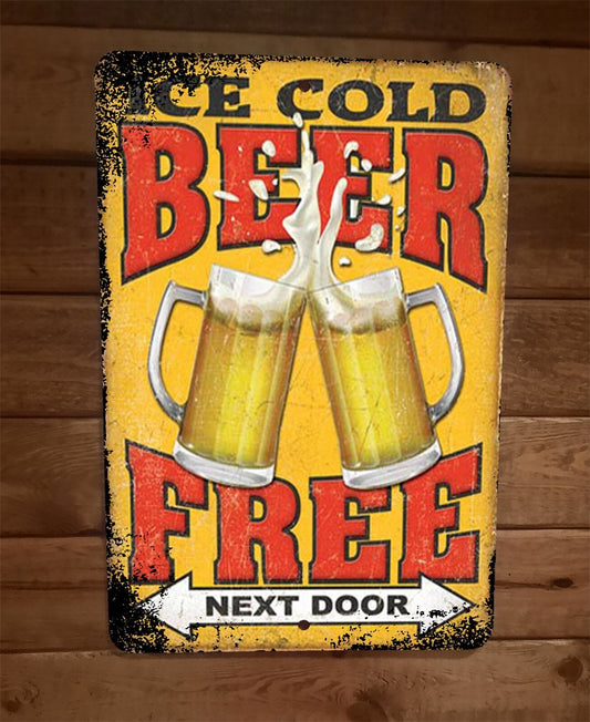 Ice Cole Beer Free Next Door 8x12 Metal Wall Bar Sign Poster