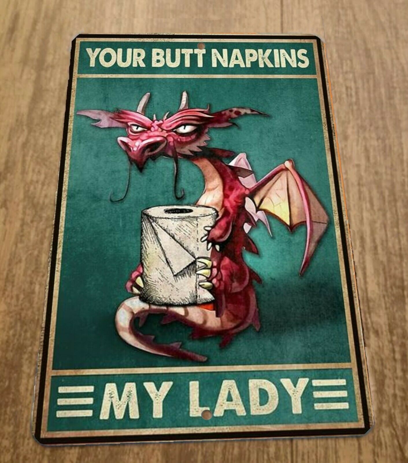 Cute Dragon Your Butt Napkins My Lady 8x12 Metal Wall Sign Bathroom Animals Bathroom