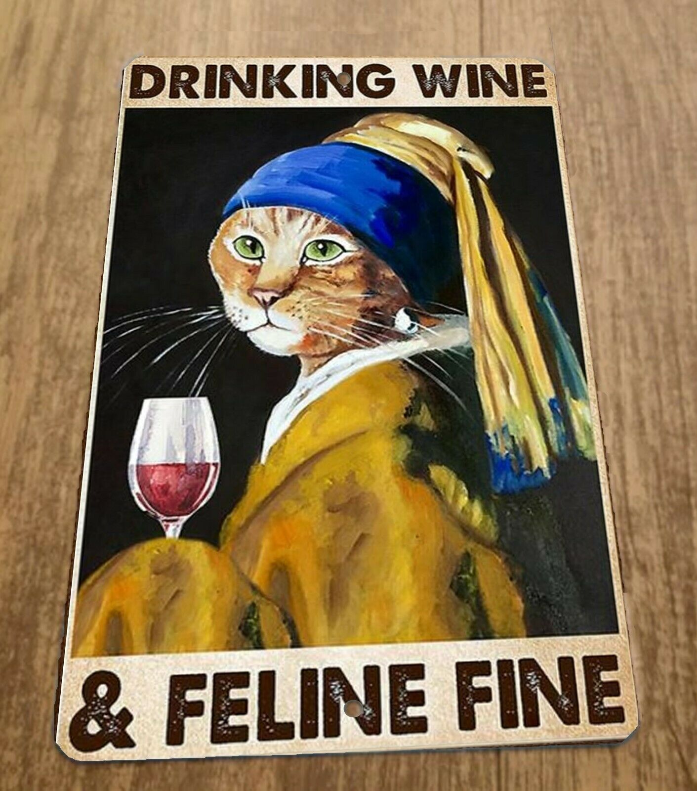 Drinking Wine and Feline Fine 8x12 Metal Wall Bar Sign Animals Alcohol Liquor Cat Misc Poster