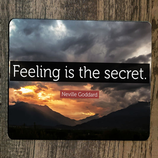 Mouse Pad Feeling is the Secret Quote Neville Goddard