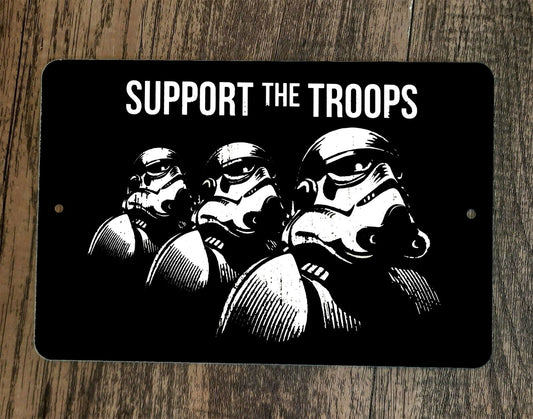 Support The Troops Star Wars 8x12 Metal Wall Sign