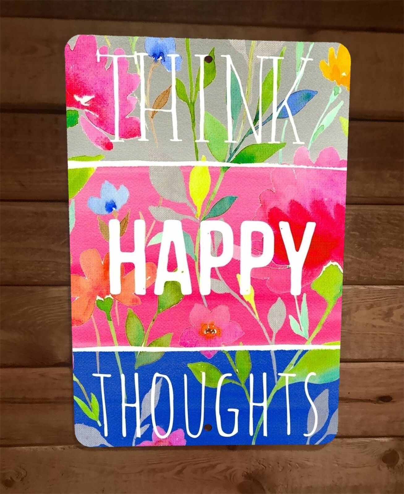 Think Happy Thoughts Phrase Motivational 8x12 Metal Wall Sign Poster