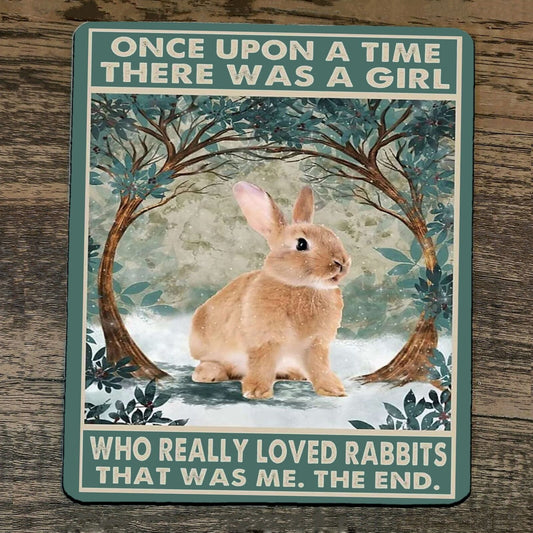 Mouse Pad Once Upon a Time There was a Girl who Really Loved Rabbits