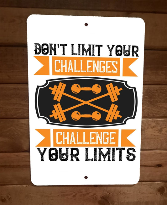 Challenge Your Limits Exercise Motivation 8x12 Metal Wall Sign Poster