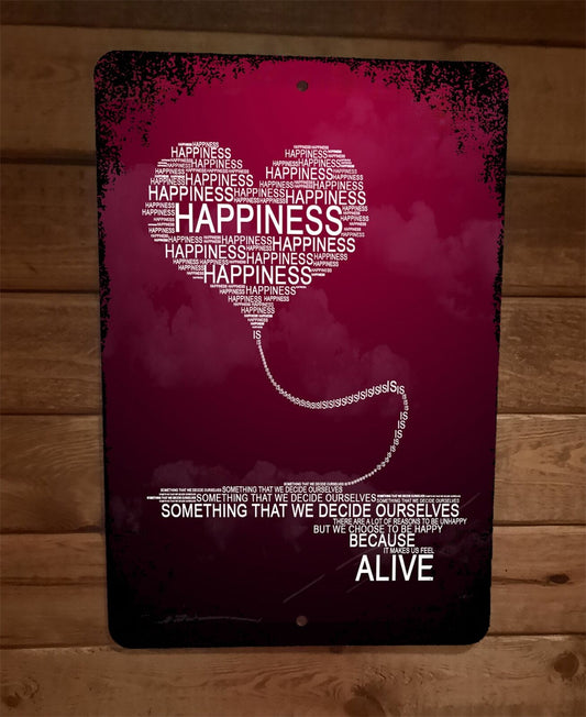 Happiness Makes Us Feel Alive Phrase Quote 8x12 Metal Wall Sign Poster