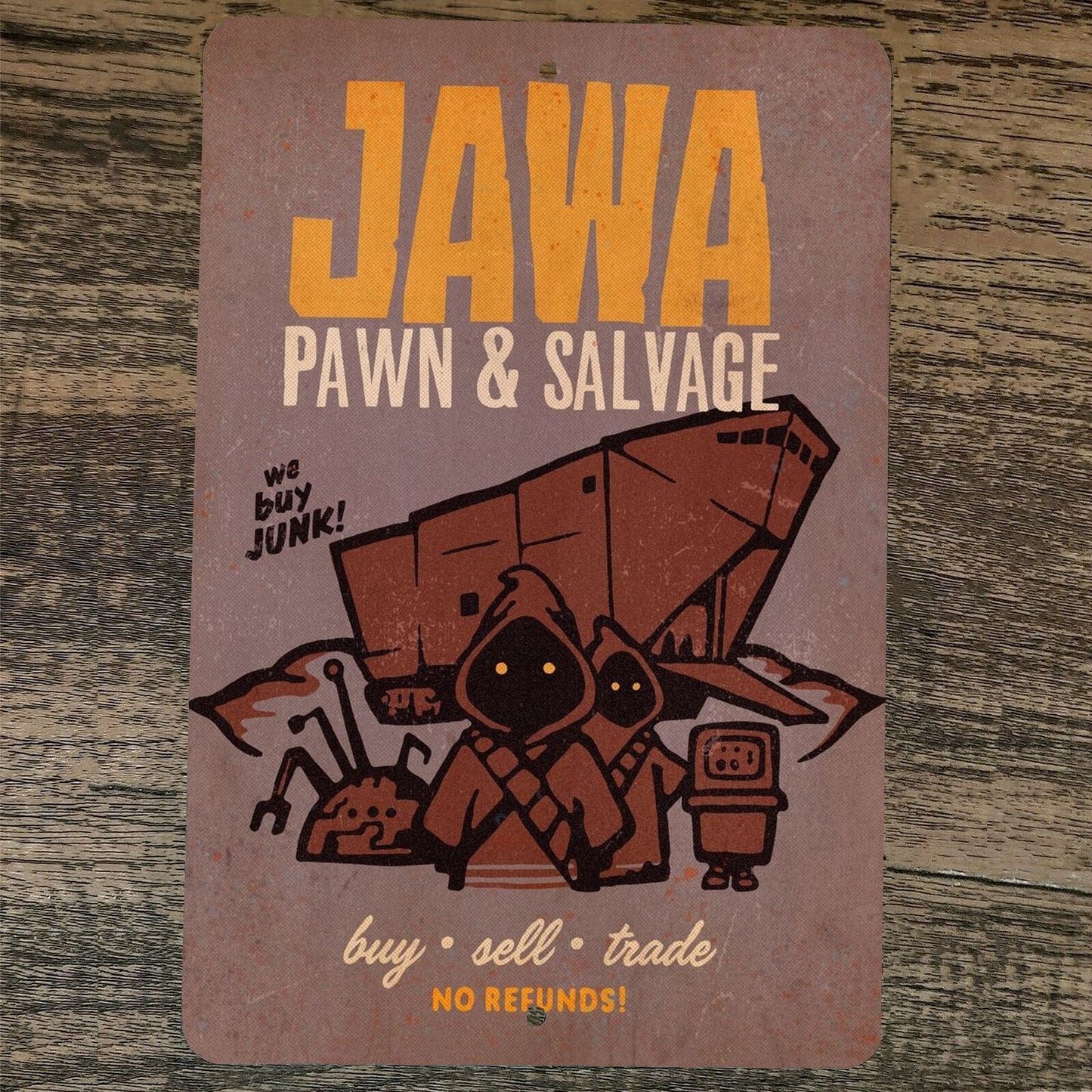 Star Wars Pawn and Salvage Jawas Junk Shop 8x12 Metal Wall Sign Poster