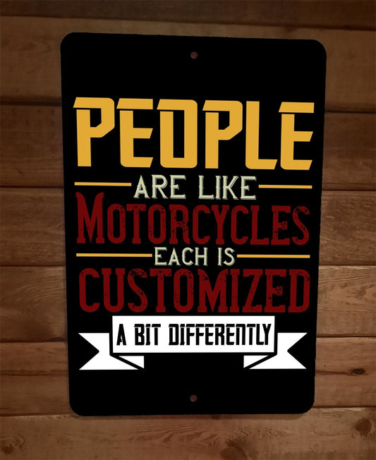 People Are Like Motorcycles  8x12 Metal Wall Sign Garage Poster