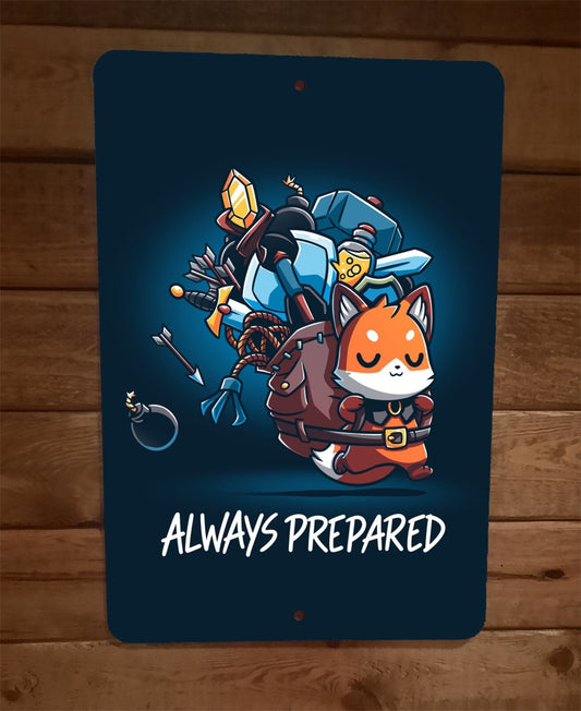 Always Prepared Gamer 8x12 Metal Wall Sign Poster