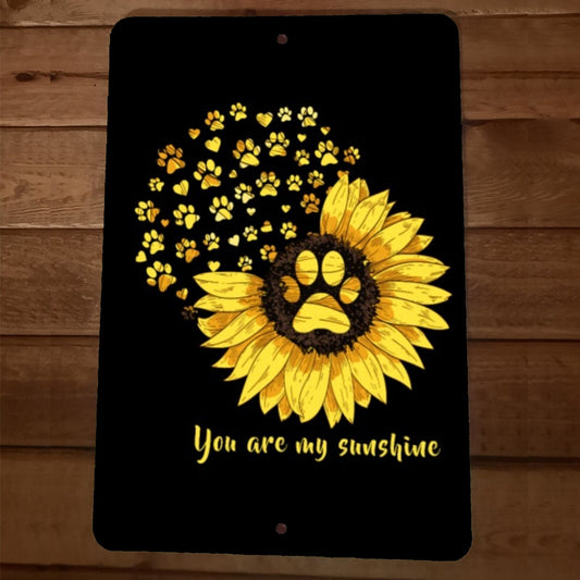 You Are My Sunshine Sunflowers 8x12 Metal Wall Sign