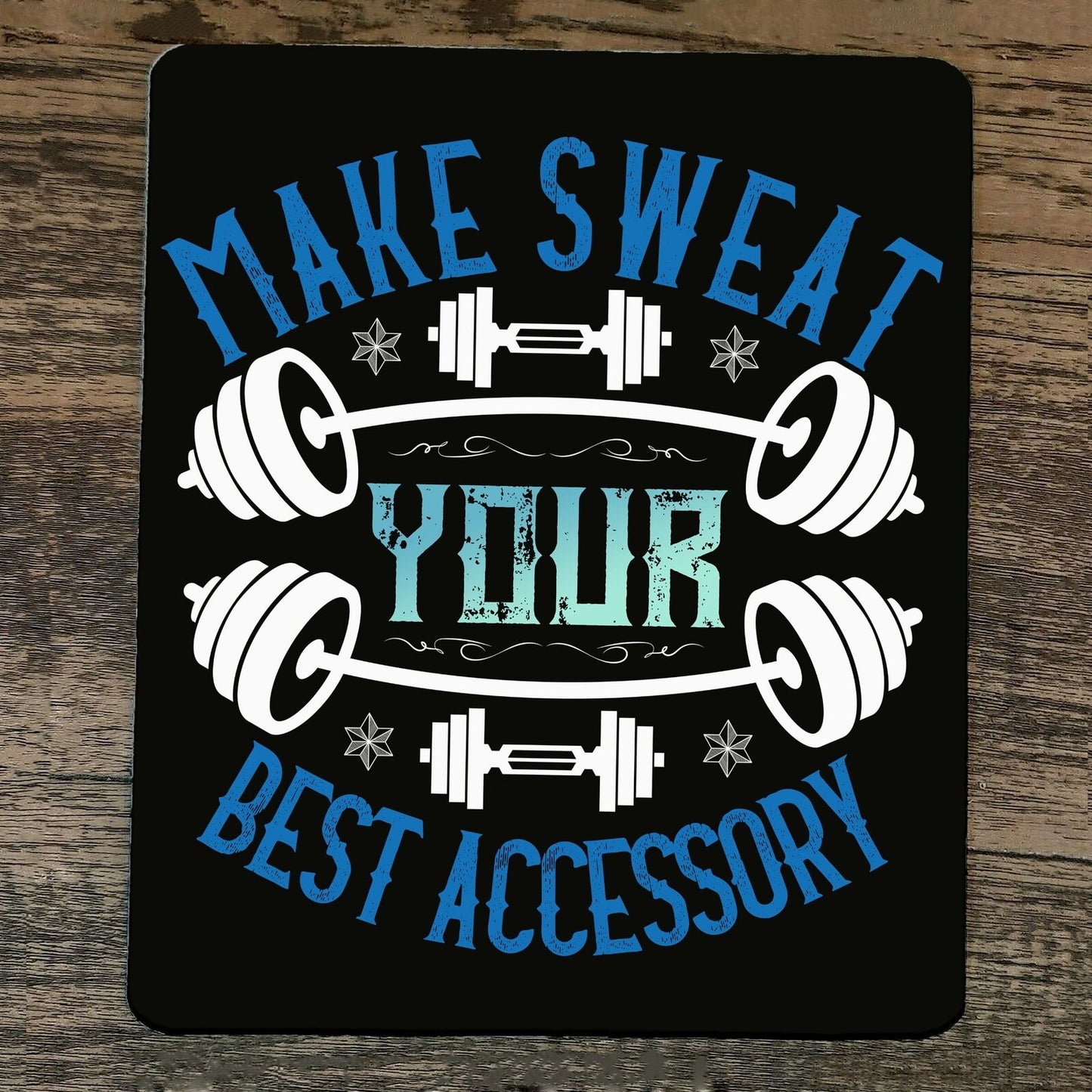 Mouse Pad Make Sweat Your Best Accessory