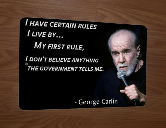 George Carlin I Have Certain Rules Quote 8x12 Metal Wall Sign TV Movie Quotes Phrases