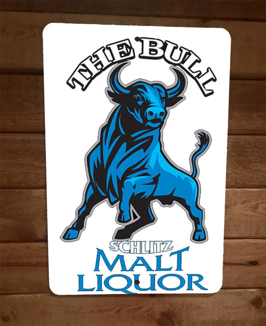 The Bull Schlitz Beer Malt Liquor 8x12 Metal Wall Bar Sign Poster