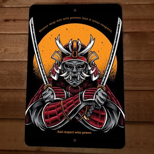 Honor May Not Win Power But It Wins Respect Samurai 8x12 Metal Wall Sign Poster