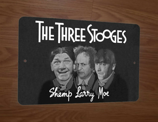 The original 3 Three Stooges Shemp Larry Moe 8x12 Metal Wall Sign