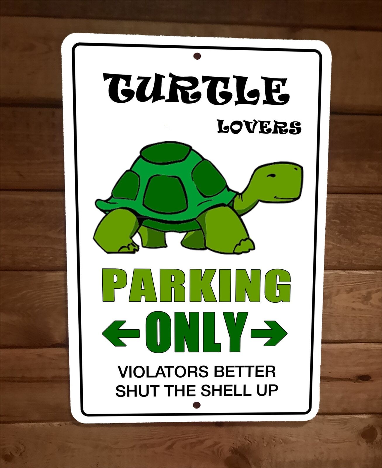 Turtle Lovers Parking Only 8x12 Metal Wall Animal Sign