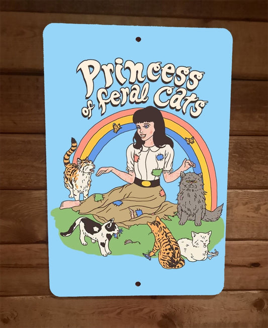 Princess of Feral Cats 8x12 Metal Wall Sign Poster