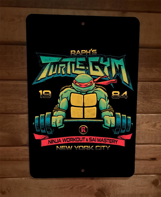 Raphs Turtle Gym Ninja Workout Sai Mastery TMNT 8x12 Metal Wall Sign Poster