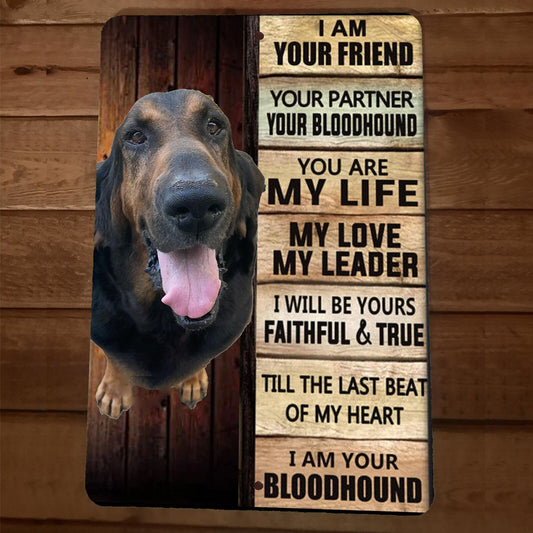 I am Your Bloodhound Dog 8x12 Metal Wall Animal Sign