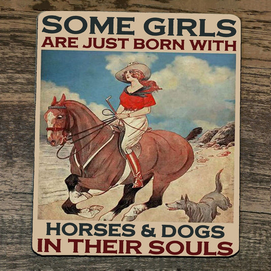 Mouse Pad Some Girls Are Just Born With Horses and Dogs in their Souls