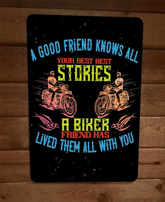 A Biker Friend Motorcycle Stories 8x12 Metal Wall Sign Garage Poster
