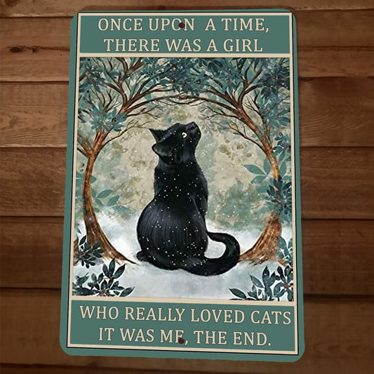 There Once Was a Girl That Really Loved Black Cats 8x12 Metal Wall Sign Poster