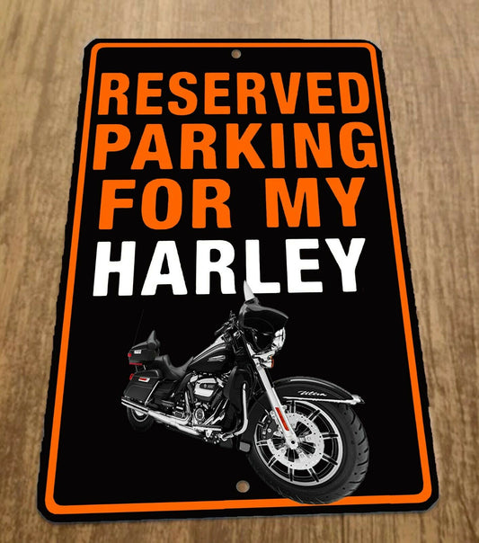 Reserved Parking For My Ultra Classic Harley Davidson Motorcycle 8x12 Metal Sign Garage Poster