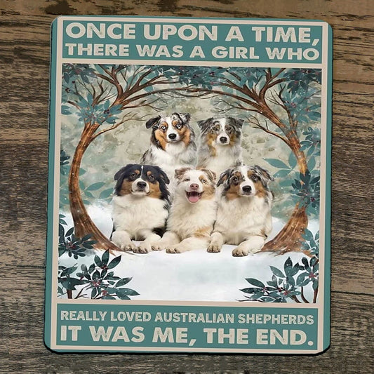 Mouse Pad Once Upon a Time There was Girl who Really Loved Australian Shepherds